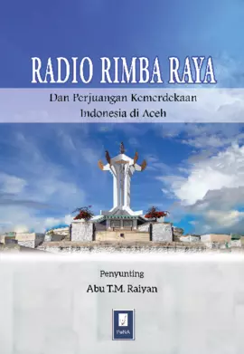 Radio Rimba Raya dan Perjuangan kemerdekaan Indonesia di Aceh