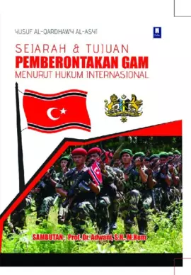 Sejarah  dan Tujuan Pemberontakan GAM Menurut Hukum Internasional