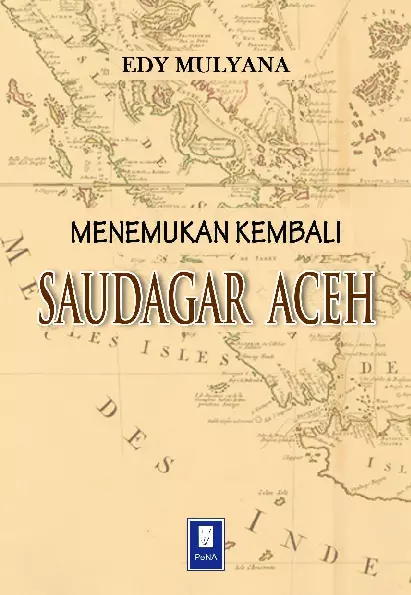 Menemukan Kembali Saudagar Aceh