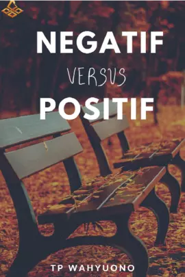 Negatif Versus Positif