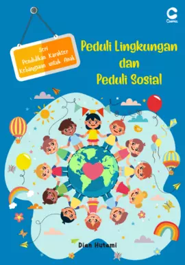 PENDIDIKAN KARAKTER KEBANGSAAN UNTUK ANAK: PEDULI LINGKUNGAN & PEDULI SOSIAL