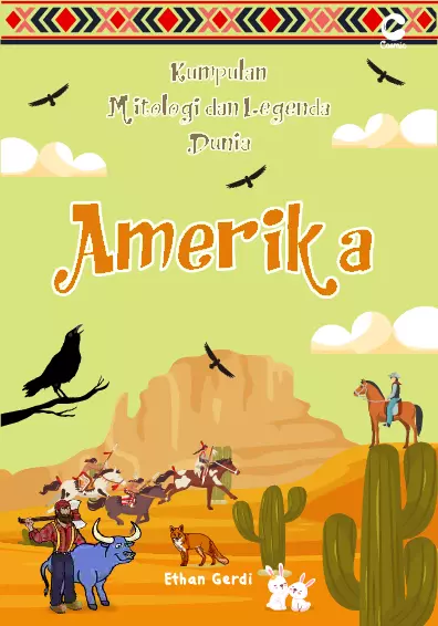 KUMPULAN MITOLOGI DAN LEGENDA DUNIA: AMERIKA