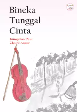 Bineka Tunggal Cinta: Kumpulan Puisi