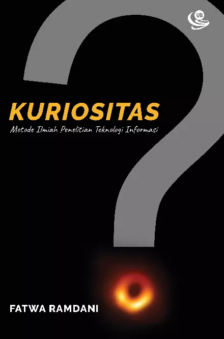 Kuriositas: Metode Ilmiah Penelitian Teknologi Informasi