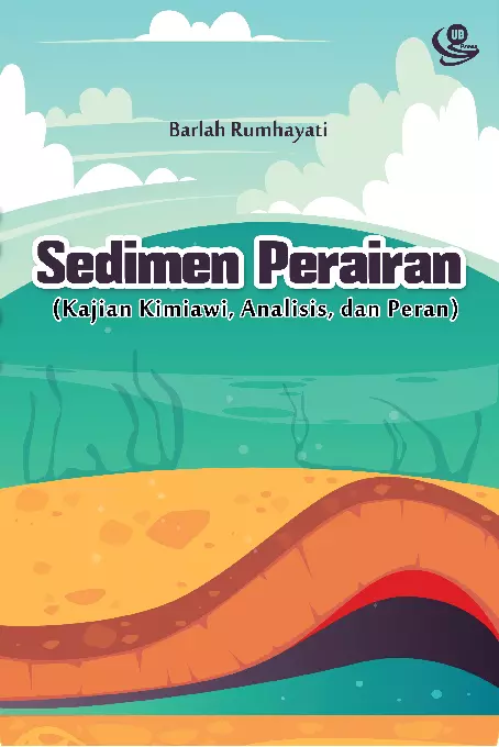 Sedimen Perairan (Kajian Kimiawi, Analisis, dan Peran)