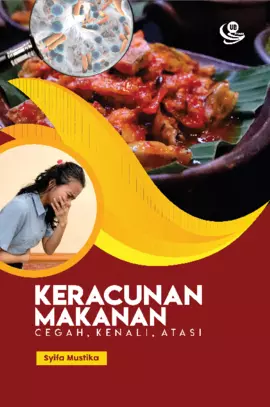 Keracunan Makanan: Cegah, Kenali, Atasi