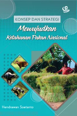 Konsep dan Strategi Mewujudkan Ketahanan Pakan Nasional