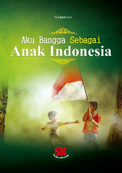 Aku Bangga Sebagai Anak Indonesia 