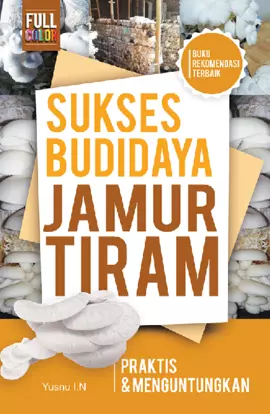 SUKSES BUDIDAYA JAMUR TIRAM