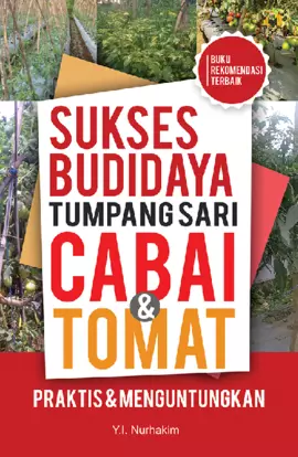 Sukse Budidaya Tumpang Sari Cabai & Tomat Praktis & Menguntungkan