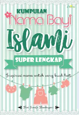 Kumpulan Nama Bayi Islami Super Lengkap