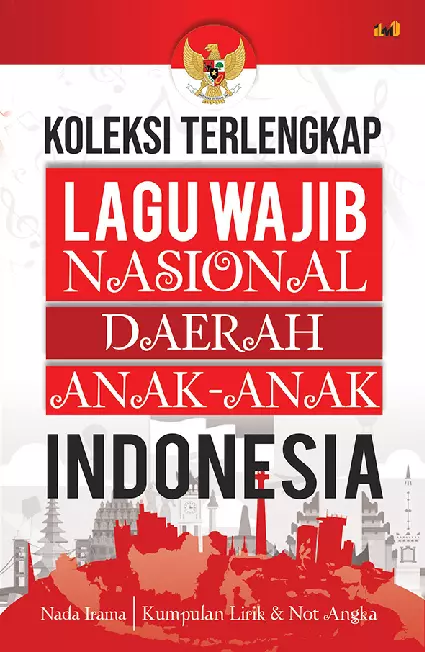 Koleksi Terlengkap Lagu Wajib Nasional, Daerah, Anak-Anak Indonesia