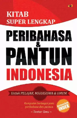 KITAB  SUPER LENGKAP PERIBAHASA & PANTUN  INDONESIA