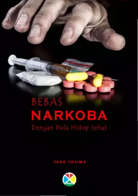 Bebas NARKOBA Dengan Pola Hidup Sehat