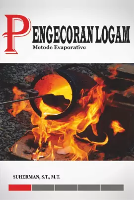 PENGECORAN LOGAM (METODE EVAPORATIVE)