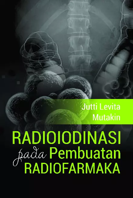 Radioiodinasi Pada Pembuatan Radiofarmaka