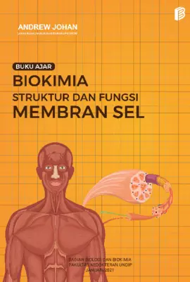 Buku Ajar Biokimia Struktur dan Fungsi Membran Sel