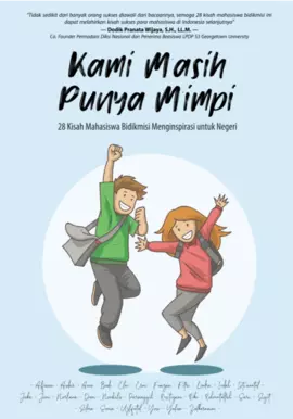 Kami Masih Punya Mimpi: 28 Kisah Mahasiswa Bidikmisi Menginspirasi untuk Negeri