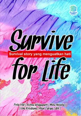 Survive for Life: Survival Story yang Menguatkan Hati