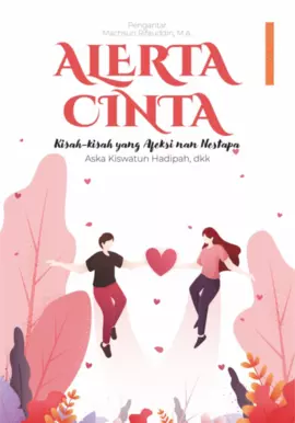 Alerta Cinta: Kisah-kisah yang Afeksi nan Nestapa