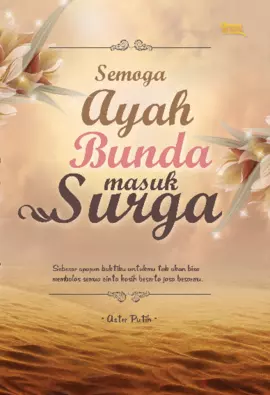 Semoga Ayah Bunda Masuk Surga