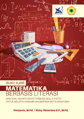 Buku Ajar Matematika Berbasis Literasi Dan Soal Higher Order Thinking Skills (HOTS) Untuk Melatih Kemampuan Berpikir Kritis Siswa SMA