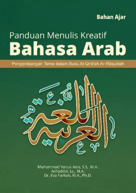 Bahan Ajar Panduan Menulis Kreatif Bahasa Arab  Pengembangan Tema Dalam Buku Al-Qira’ah Ar-Rasyidah