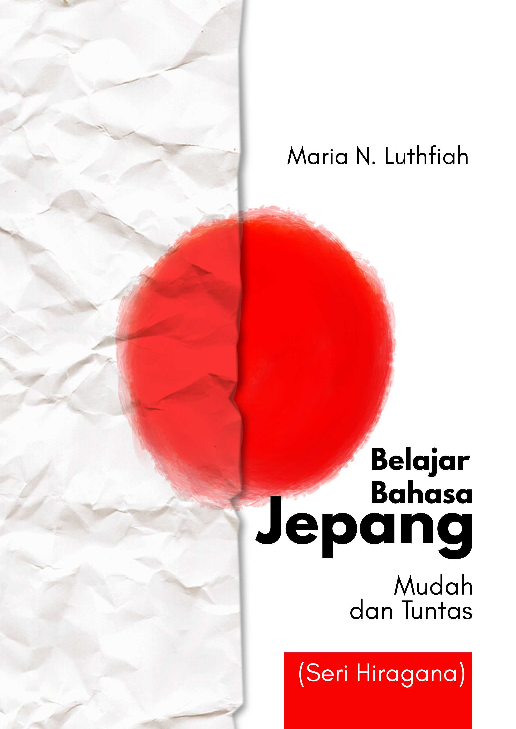 Belajar Bahasa Jepang Mudah Dan Tuntas (Seri Hiragana)