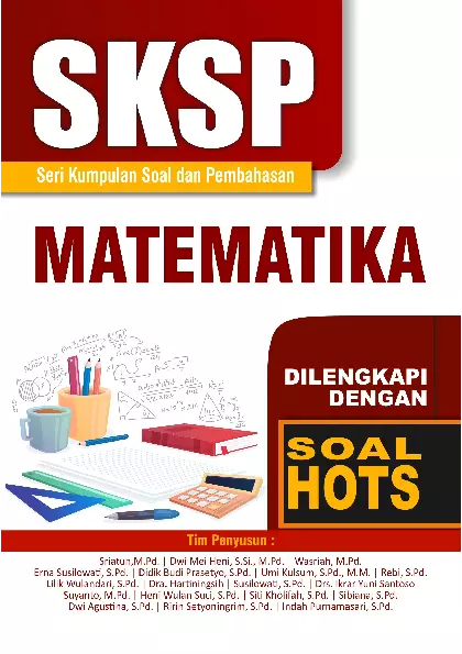 SKSP Seri Kumpulan Soal Dan Pembahasan Matematika Dilengkapi Dengan Soal HOTS