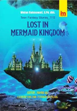 Lost In Mermaid Kingdom, dan Cerita-Cerita Lainya