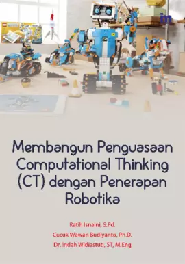 Membangun Penguasaan Computational Thinking (CT) Dengan Penerapan Robotika