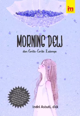 Morning Dew, dan Cerita-Cerita Lainya