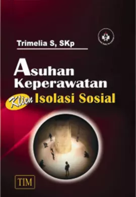 Asuhan Keperawatan Klien Isolasi Sosial