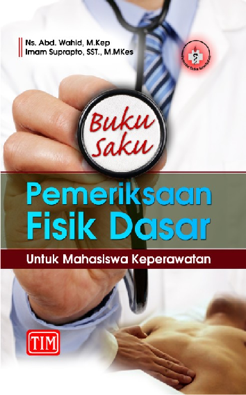 Buku Saku Pemeriksaan Fisik Dasar untuk Mahasiswa Keperawatan