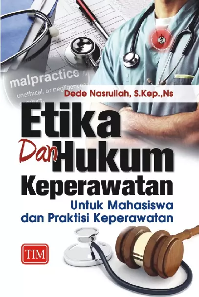 Etika dan Hukum Keperawatan untuk Mahasiswa dan Praktisi Keperawatan