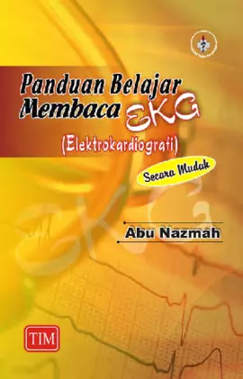 Panduan Belajar Membaca EKG (Elektrokardiografi) Secara Mudah