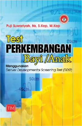 Test Perkembangan Bayi/Anak Menggunakan Denver Developmental Screening Test (DDST)