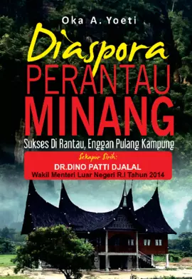 Diaspora Perantau Minang : Sukses di Rantau, Enggan Pulang Kampung 