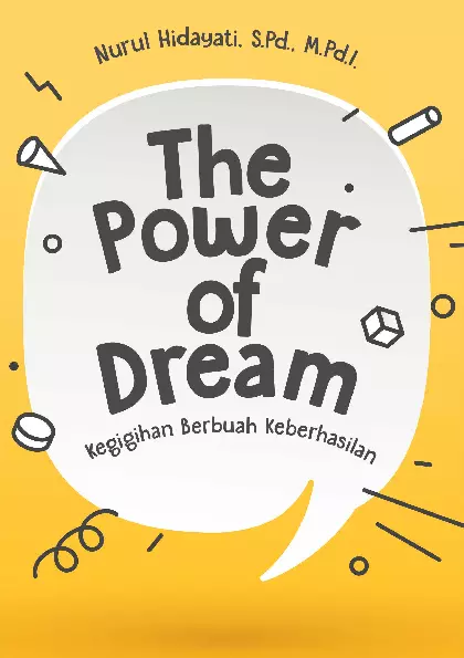 The Power Of Dream – Kegigihan Berbuah Keberhasilan