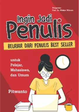 Ingin Jadi Penulis Belajar Dari Penulis Best Seller