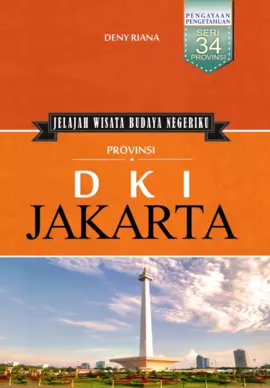 Jelajah Wisata Budaya Negeriku: Provinsi DKI Jakarta