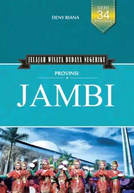 Jelajah Wisata Budaya Negeriku: Provinsi Jambi