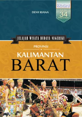 Jelajah Wisata Budaya Negeriku: Kalimantan Barat