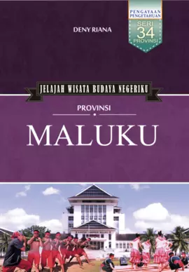 Jelajah Wisata Budaya Negeriku: Maluku