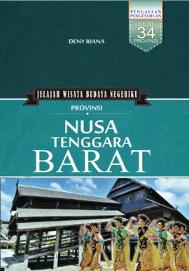 Jelajah Wisata Budaya Negeriku: Nusa Tenggara Barat