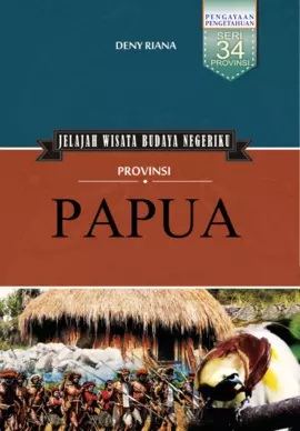 Jelajah Wisata Budaya Negeriku: Papua