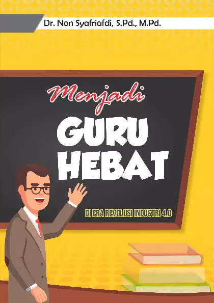 Menjadi Guru Hebat Di Era Revolusi Industri 4.0