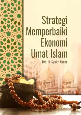 Strategi Memperbaiki Ekonomi Umat Islam