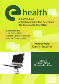 E-Health Buku Panduan Untuk Mahasiswa Ilmu Kesehatan Dan Profesional Kesehatan