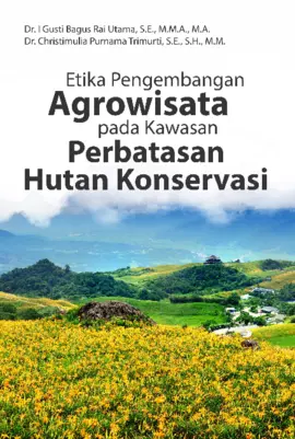 Etika Pengembangan Agrowisata Pada Kawasan Perbatasan Hutan Konservasi